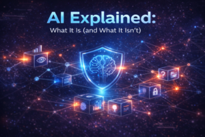 AI Explained: What It Is (and What It Isn’t)